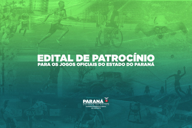 Edital de Patrocínio para os jogos oficiais do Estado do Paraná