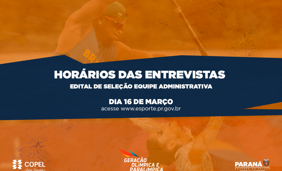 Horário entrevistas edital de seleção equipe administrativa Geração Olímpica e Paralímpica
