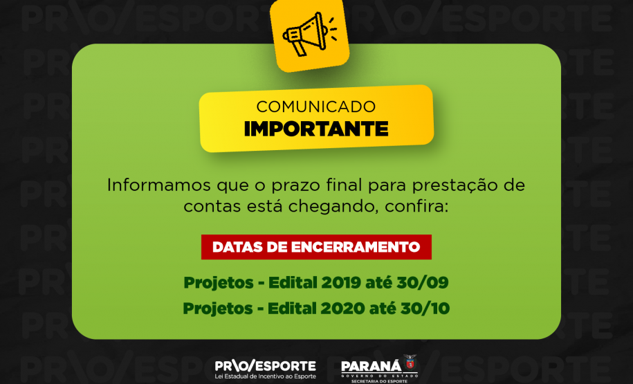 O prazo para a aprovação dos projetos do Edital 2019 é até o dia 30 de setembro de 2024, às 18h